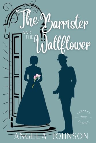 The Barrister and the Wallflower: A Friends to Lovers Regency Romance (Fernley Family A Regency-era Romance, Band 5) von Pemberley Publishing